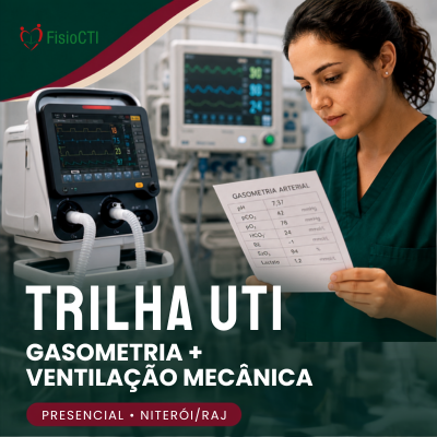 Trilha UTI presencial em Niterói com cursos de Gasometria e Ventilação Mecânica da FisioCTI